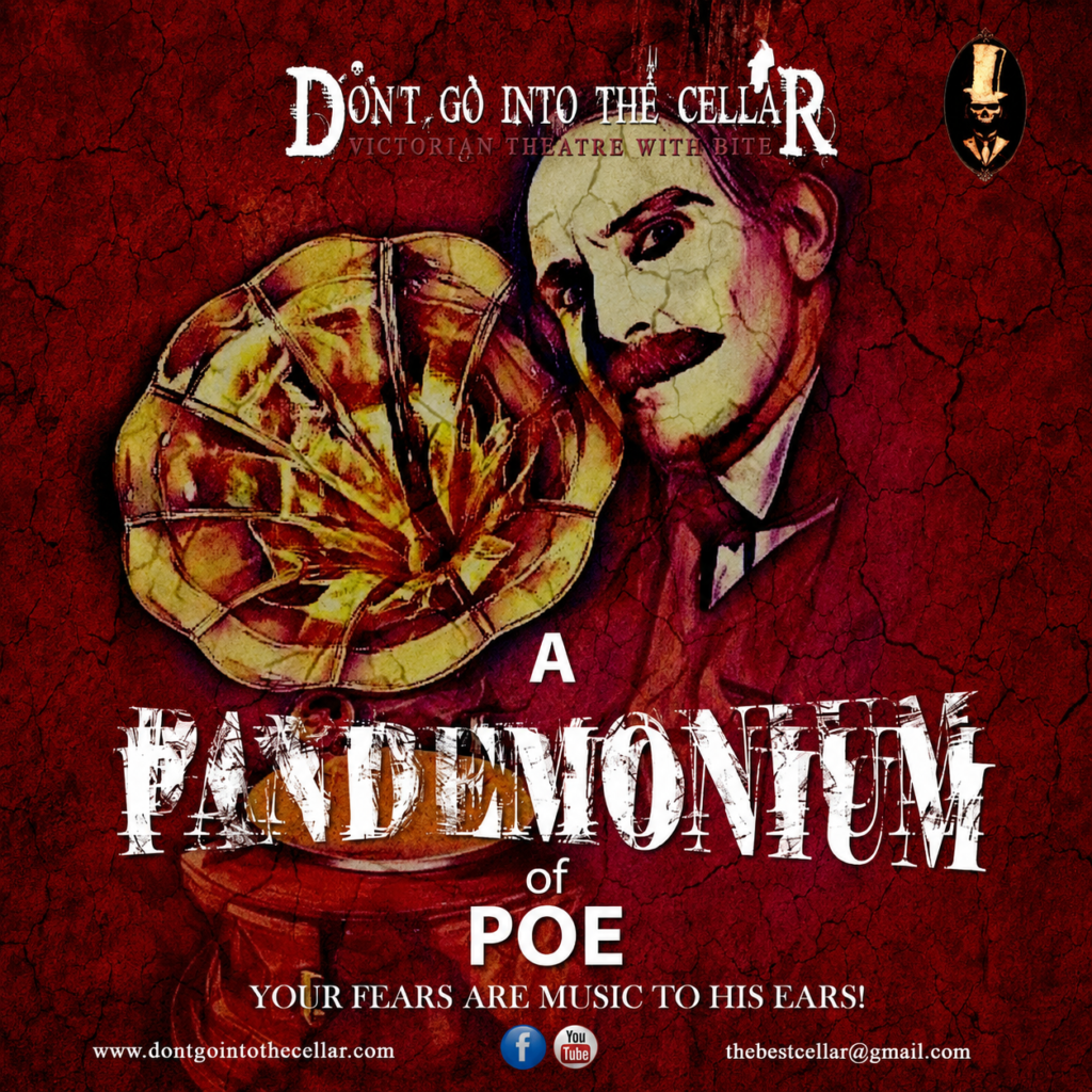 A Pandemonium of Poe - Don't Go Into The Cellar! Theatre Company